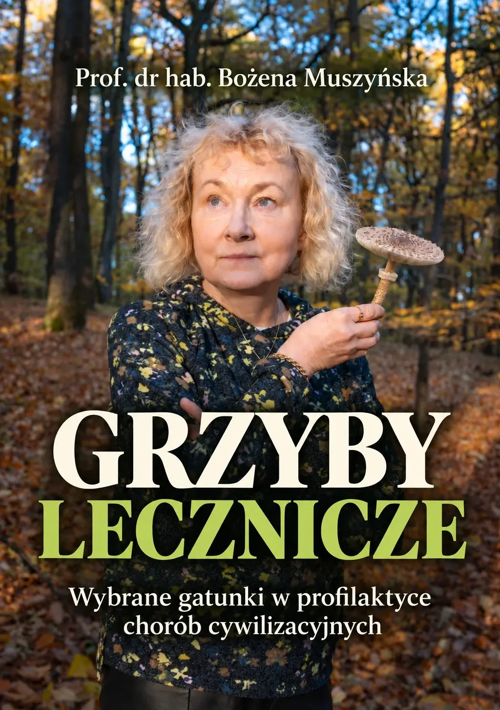 Okładka książki Grzyby lecznicze, prof. Bożena Muszyńska